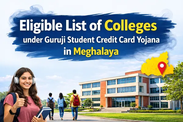 Eligible List of Colleges under Guruji Student Credit Card Yojana in Meghalaya