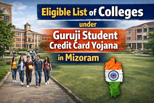 Eligible List of Colleges under Guruji Student Credit Card Yojana in Mizoram